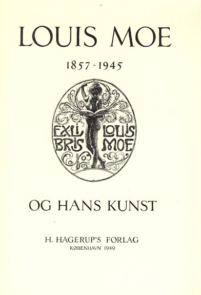 Louis Moe og hans kunst, København 1947